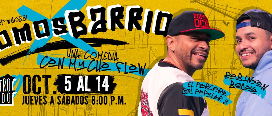 Somos Barrio, una comedia con mucho Flow WHO881